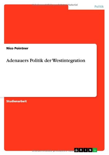 Cover for Pointner · Adenauers Politik der Westinte (Book) [German edition] (2013)