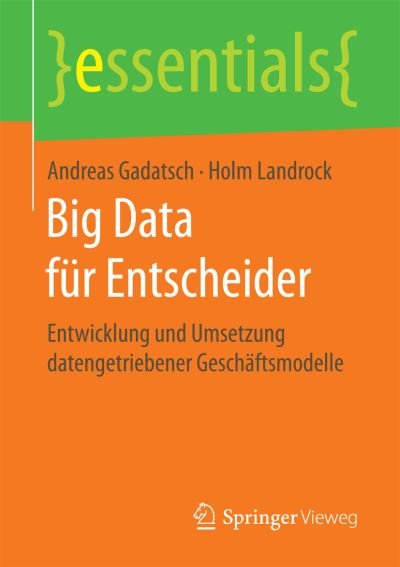 Cover for Gadatsch · Big Data für Entscheider (Bok) (2017)