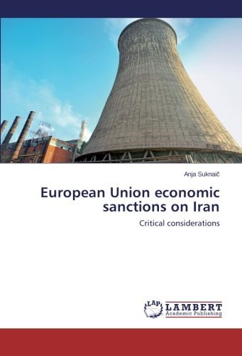 Cover for Anja Suknaic · European Union Economic Sanctions on Iran: Critical Considerations (Paperback Book) (2014)