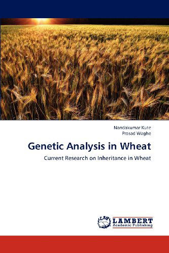 Cover for Prasad Waghe · Genetic Analysis in Wheat: Current Research on Inheritance in Wheat (Paperback Book) (2012)