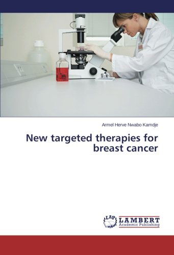 Cover for Armel Herve Nwabo Kamdje · New Targeted Therapies for Breast Cancer (Paperback Book) (2014)