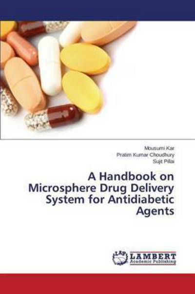 Cover for Kar Mousumi · A Handbook on Microsphere Drug Delivery System for Antidiabetic Agents (Paperback Book) (2015)