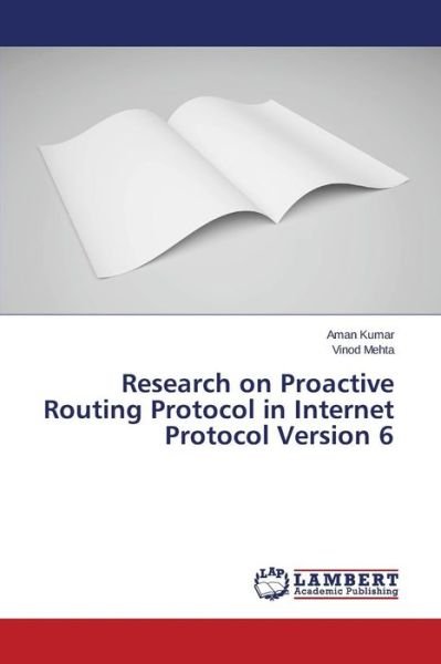 Cover for Kumar Aman · Research on Proactive Routing Protocol in Internet Protocol Version 6 (Pocketbok) (2015)