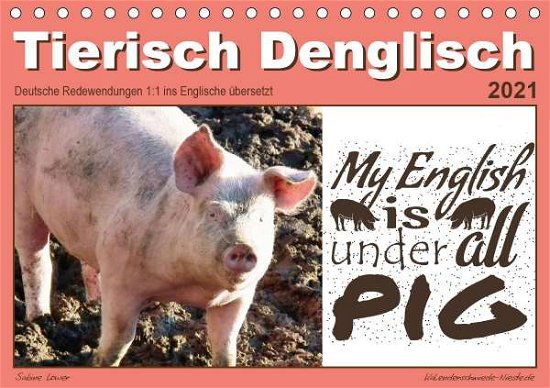 Cover for Löwer · Tierisch Denglisch (Tischkalender (Book)