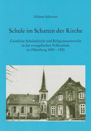 Cover for Hemut Schirmer · Schule im Schatten der Kirche (Buch) (2022)