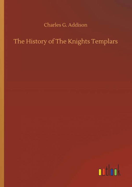 Cover for Addison · The History of The Knights Temp (Book) (2019)