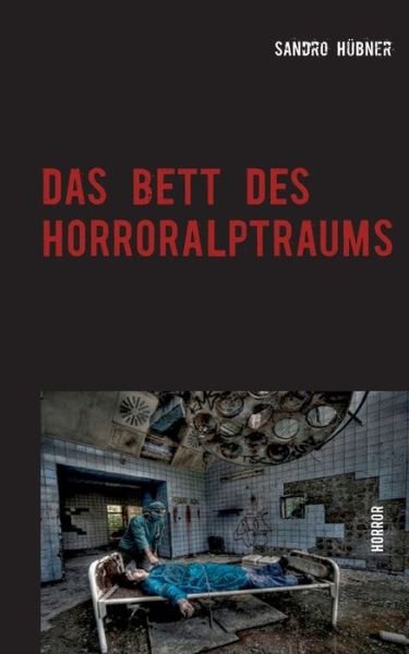 Cover for Hübner · Das Bett des Horroralptaums (Book) (2018)