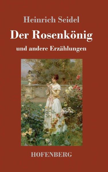 Cover for Seidel · Der Rosenkönig (Book) (2017)