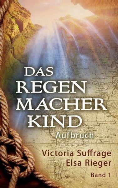 Cover for Rieger · Das Regenmacherkind (Buch) (2019)