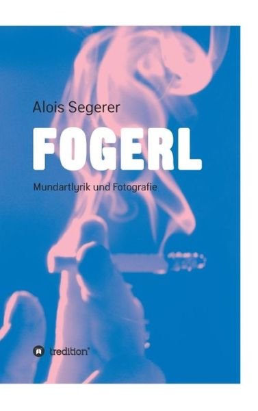 Cover for Segerer · Fogerl (Bok) (2019)