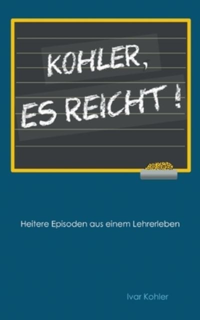 Cover for Ivar Kohler · Kohler, es reicht! (Paperback Book) (2020)