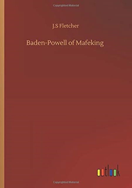 Cover for J S Fletcher · Baden-Powell of Mafeking (Taschenbuch) (2020)