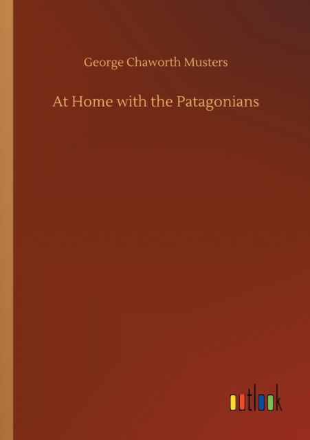 Cover for George Chaworth Musters · At Home with the Patagonians (Paperback Book) (2020)