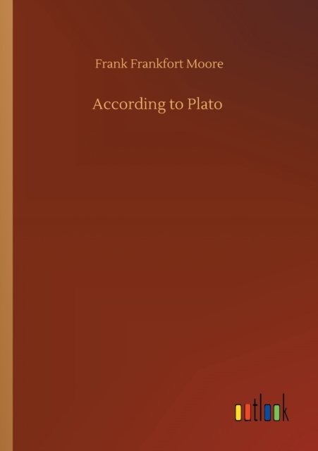 Cover for Frank Frankfort Moore · According to Plato (Paperback Book) (2020)