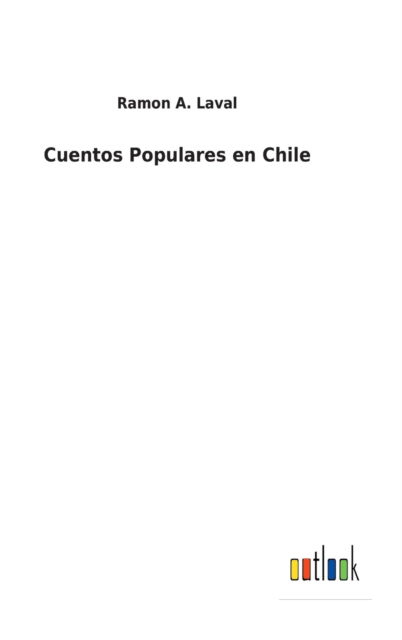 Cover for Ramon a Laval · Cuentos Populares en Chile (Hardcover Book) (2021)