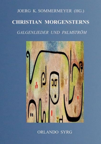Christian Morgensterns Galg - Morgenstern - Books -  - 9783752813395 - March 27, 2018