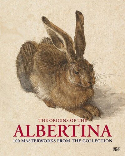 Cover for Klaus Albrecht Schroder · The Origins of the Albertina: 100 Masterworks from the Collection (Hardcover Book) (2014)