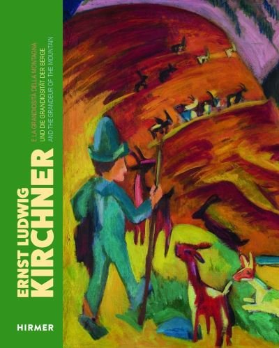 Cover for Gaia Regazzoni Jaggli · Ernst Ludwig Kirchner: Und die Erhabenheit der Berge / And the Grandeur of the Mountain / E la grandiosita della montagna (Innbunden bok) [Multi-lingual edition] (2021)
