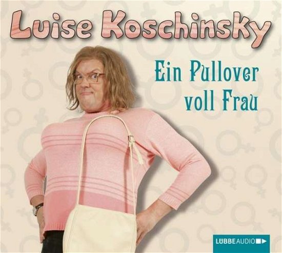 Cover for Luise Koschinsky · Ein Pullover Voll Frau (CD) (2014)