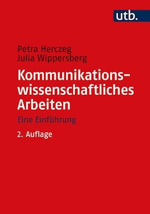Cover for Petra Herczeg · Kommunikationswissenschaftliches Arbeiten (Taschenbuch) (2021)