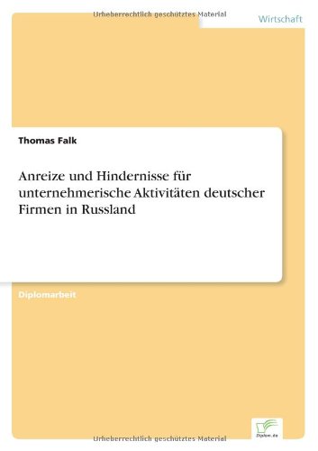 Cover for Thomas Falk · Anreize und Hindernisse fur unternehmerische Aktivitaten deutscher Firmen in Russland (Taschenbuch) [German edition] (2001)