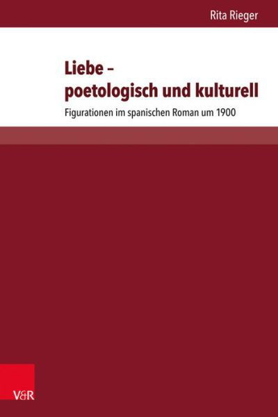 Cover for Rieger · Liebe - poetologisch und kulture (Book) (2016)