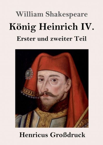 Cover for William Shakespeare · Koenig Heinrich IV. (Grossdruck) (Paperback Book) (2019)
