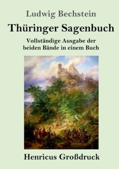 Cover for Ludwig Bechstein · Thuringer Sagenbuch (Grossdruck) (Paperback Bog) (2022)