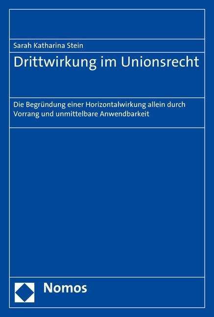 Cover for Stein · Drittwirkung im Unionsrecht (Book) (2016)