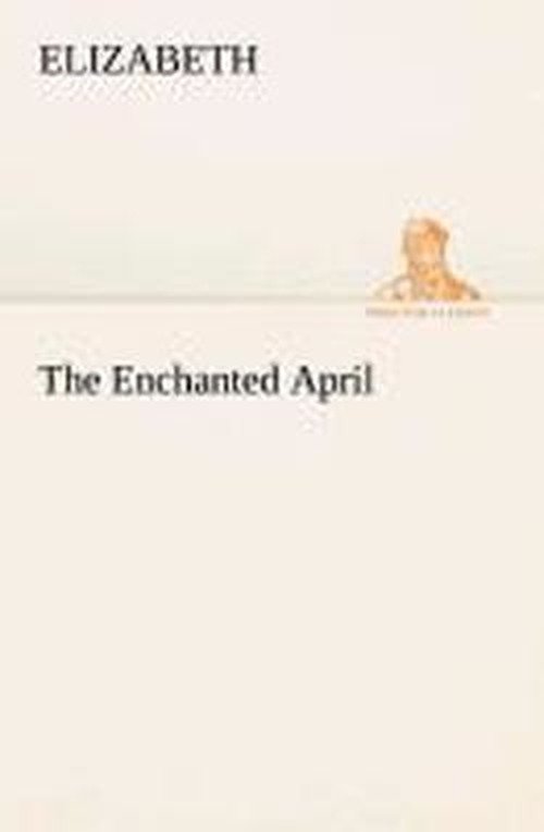 Cover for Elizabeth · The Enchanted April (Tredition Classics) (Pocketbok) (2013)