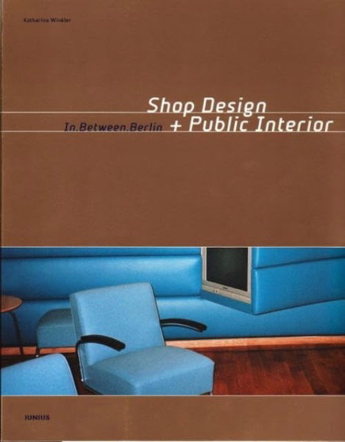 Cover for Katharina Winkler · In-between Berlin: Shop Design and Public Interior (Paperback Book) (2004)