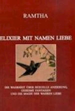 Cover for Ramtha · Elixier mit Namen Liebe (Paperback Book) (2009)