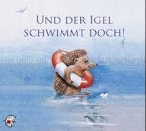 Cover for Kleeberg · Und der Igel schwimmt doch!,CD (Book)