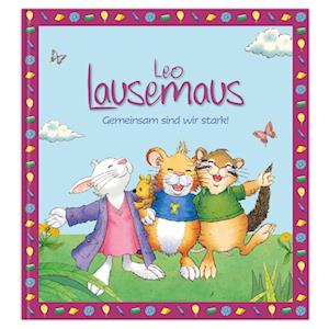 Leo Lausemaus: Gemeinsam sind wir stark! - Sophia Witt - Kirjat - Lingen Verlag - 9783963473395 - maanantai 15. tammikuuta 2024