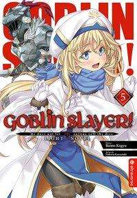 Cover for Kagyu · Goblin Slayer! Light Novel 05 (Book)