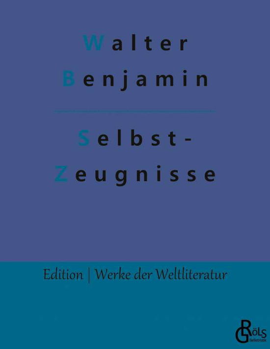 Cover for Walter Benjamin · Selbst- Zeugnisse (Paperback Bog) (2022)