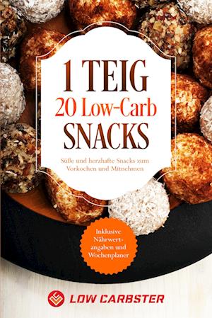 Cover for Low Carbster · 1 Teig 20 Low-Carb Snacks: Süße und herzhafte Snacks zum Vorkochen und Mitnehmen - Inklusive Nährwertangaben und Wochenplaner (Buch) (2024)