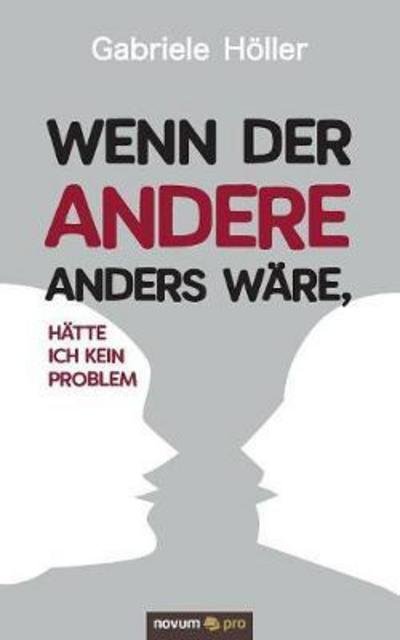 Cover for Höller · Wenn der Andere anders wäre, hät (Bog) (2017)