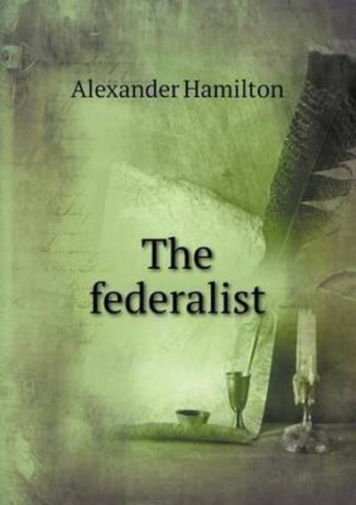 Cover for Alexander Hamilton · The Federalist (Paperback Book) (2015)
