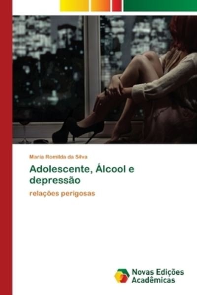 Cover for Silva · Adolescente, Álcool e depressão (Buch) (2018)