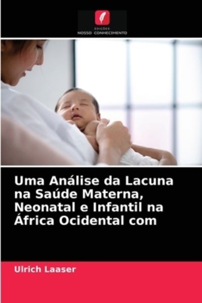 Cover for Laaser · Uma Análise da Lacuna na Saúde M (N/A) (2021)