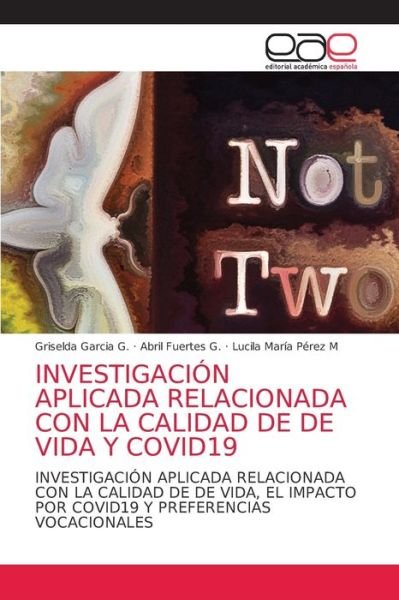 Cover for Griselda Garcia G · Investigacion Aplicada Relacionada Con La Calidad de de Vida Y Covid19 (Pocketbok) (2021)