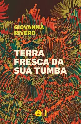 Cover for Giovanna Rivero · Terra Fresca Da Sua Tumba (Paperback Book) (2021)