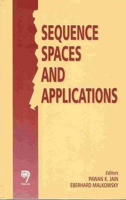 Cover for P.K. Jain · Sequence Spaces and Applications (Gebundenes Buch) (1999)