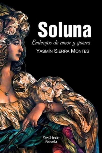 Cover for Soluna : embrujos de amor y guerra (Book) (2020)