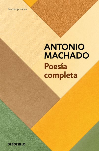 Poesía Completa (Antonio Machado) - Antonio Machado - Books - Penguin Random House Grupo Editorial - 9788466360395 - June 20, 2023