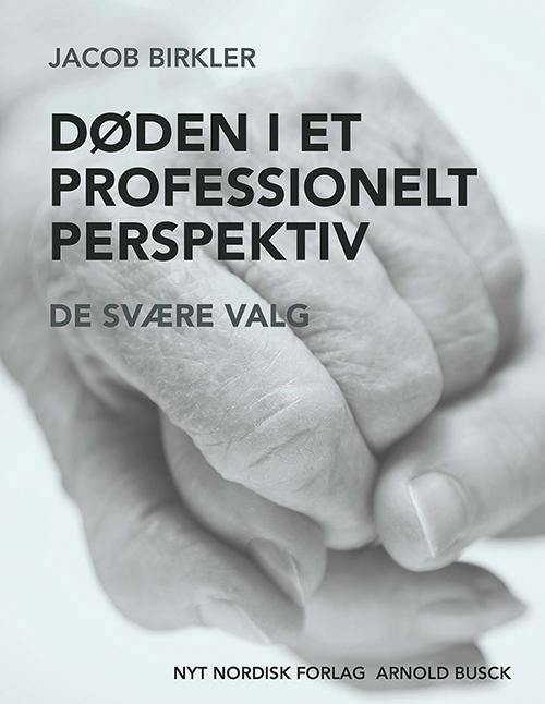 Cover for Jacob Birkler · Døden i et professionelt perspektiv (Sewn Spine Book) [1.º edición] (2015)