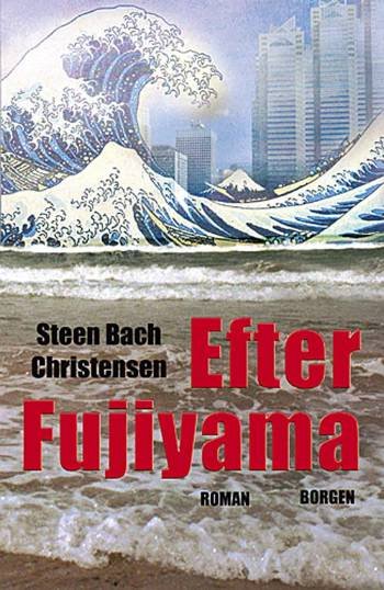 Cover for Steen Bach Christensen · Efter Fujiyama (Hæftet bog) [1. udgave] (2008)