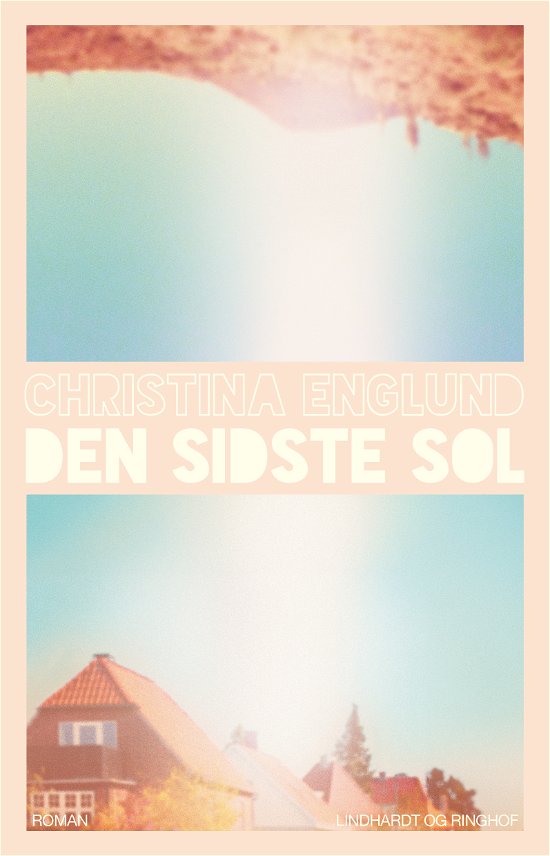 Cover for Christina Englund · Den sidste sol (Sewn Spine Book) [1st edition] (2024)