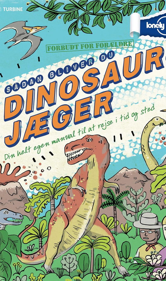 Scott Forbes · Sådan bliver du dinosaurjæger (Hardcover Book) (2015)